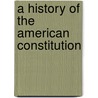 A History of the American Constitution door Suzanna Sherry