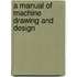 A Manual Of Machine Drawing And Design
