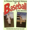 A Picture Postcard History of Baseball by Ron Menchine