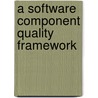 A Software Component Quality Framework by Alexandre Alvaro