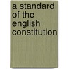 A Standard Of The English Constitution door James Ferris