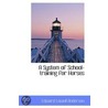 A System Of School-Training For Horses door Edward Lowell Anderson