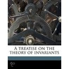 A Treatise On The Theory Of Invariants door Oliver Edmunds Glenn