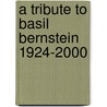A Tribute To Basil Bernstein 1924-2000 door Sally Power