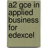 A2 Gce In Applied Business For Edexcel by Robert Dransfield