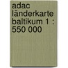 Adac Länderkarte Baltikum 1 : 550 000 door Adac Landerkarten