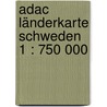 Adac Länderkarte Schweden 1 : 750 000 door Onbekend