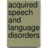 Acquired Speech And Language Disorders door Bruce E. Murdoch