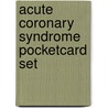 Acute Coronary Syndrome Pocketcard Set door Onbekend