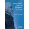 Adam Smith and the Character of Virtue by Ryan Patrick Hanley