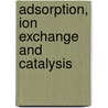 Adsorption, Ion Exchange and Catalysis door Vassilis Inglezakis
