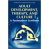 Adult Development, Therapy and Culture door Hans Zwart