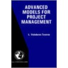 Advanced Models for Project Management by L. Valadares Tavares