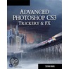 Advanced Photoshop Cs3 Trickery And Fx door Stephen Burns
