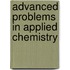 Advanced Problems in Applied Chemistry