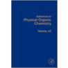 Advances in Physical Organic Chemistry by Thomas Tidwell