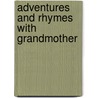 Adventures And Rhymes With Grandmother by Georgina Craven