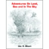 Adventures on Land, Sea and in the Sky door Jas O. Blount