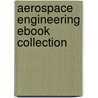 Aerospace Engineering Ebook Collection door Filippo De Florio