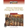 African Americans During the Civil War door Deborah H. Deford