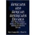 Africans and African Americans Divided