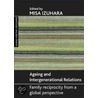 Ageing And Intergenerational Relations by Misa Izuhara