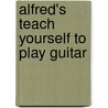 Alfred's Teach Yourself to Play Guitar door Ron Manus