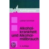 Alkoholkrankheit und Alkoholmißbrauch by Lothar Schmidt