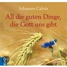 All die guten Dinge, die Gott uns gibt door Johannes Calvin