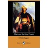Allan And The Holy Flower (Dodo Press) door Sir Henry Rider Haggard