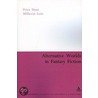Alternative Worlds In Fanatasy Fiction door Peter Hunt