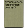 Altorientalische Forschungen, Volume 3 by Hugo Winckler