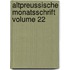 Altpreussische Monatsschrift Volume 22