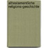 Alttestamentliche Religions-Geschichte