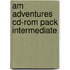 Am Adventures Cd-rom Pack Intermediate