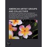 American Artist Groups and Collectives door Source Wikipedia