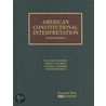 American Constitutional Interpretation by Walter F. Murphy