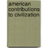 American Contributions To Civilization