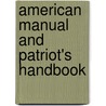 American Manual and Patriot's Handbook door Samuel Fallows