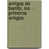 Amigos de Bambi, Los - Primeros Amigos