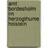 Amt Bordesholm Im Herzogthume Holstein