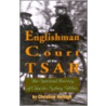 An Englishman in the Court of the Tsar by Christine L. Benagh