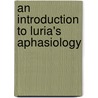 An Introduction To Luria's Aphasiology door M. Saling