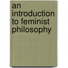 An Introduction to Feminist Philosophy by Alison Stone
