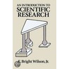 An Introduction to Scientific Research door E. Bright Wilson