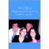 An Open Approach To Living With Cancer door John Calvin Hammock
