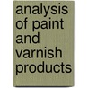 Analysis Of Paint And Varnish Products by Unknown
