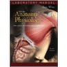 Anatomy & Physiology Laboratory Manual door Eric Wise