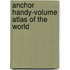 Anchor Handy-Volume Atlas Of The World