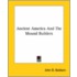 Ancient America And The Mound Builders